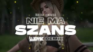 Marlena Sieniawska - NIE MA SZANS (Ludvik Remix)