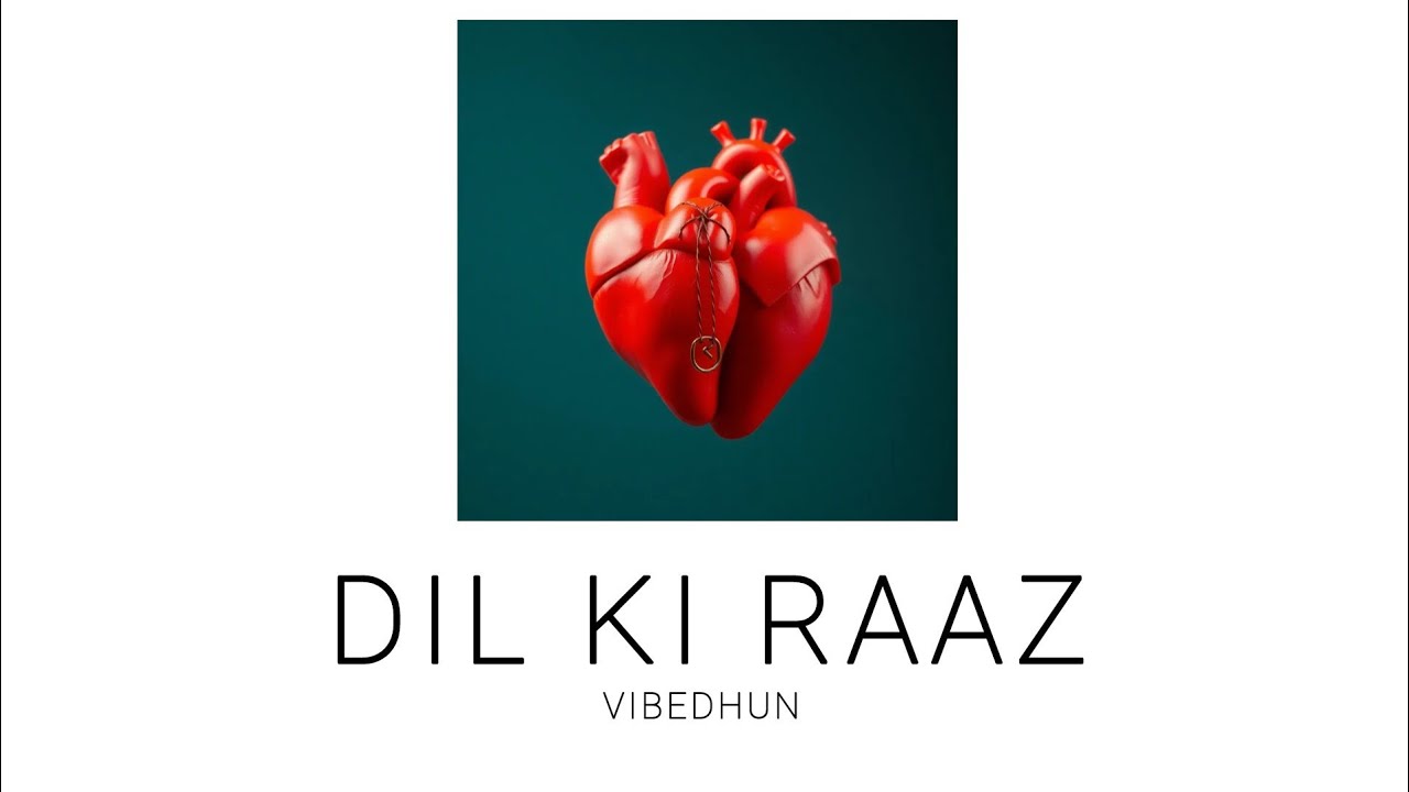 DIL KI RAAZ - The New Era of Love #music #song #trending - YouTube