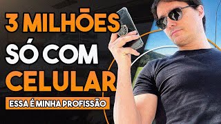 FATURE 3 MILHÕES DE REAIS COM ESSA PROFISSÃO! [TRABALHANDO DE CASA COM CELULAR]