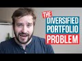 Your diversified investing portfolio is a big mistake