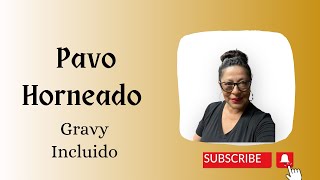 Pavo Horneado / Gravy Incluido / Accion de Gracias