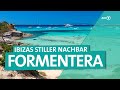 Formentera  die karibik von ibiza  ard reisen