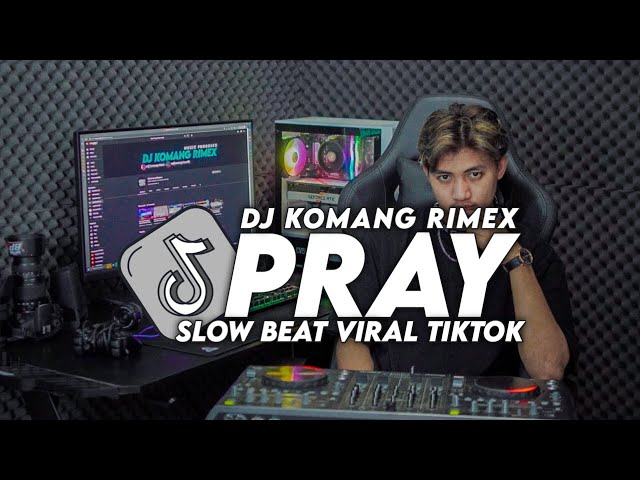 DJ PRAY SLOW BEAT VIRAL TIKTOK TERBARU 2023 DJ KOMANG RIMEX | DJ PRAY JESSIE MURPH SLOW BEAT class=