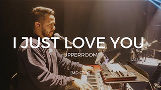 I Just Love You (Español) -  UPPERROOM | Manny Vargas [MD CAM]