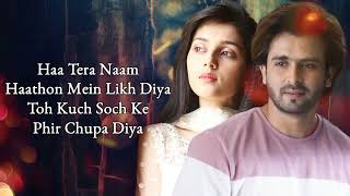 Tere Ishq Ne (LYRICS) | Saaj Bhatt | | Mallika Singh, Shoaib Ibrahim