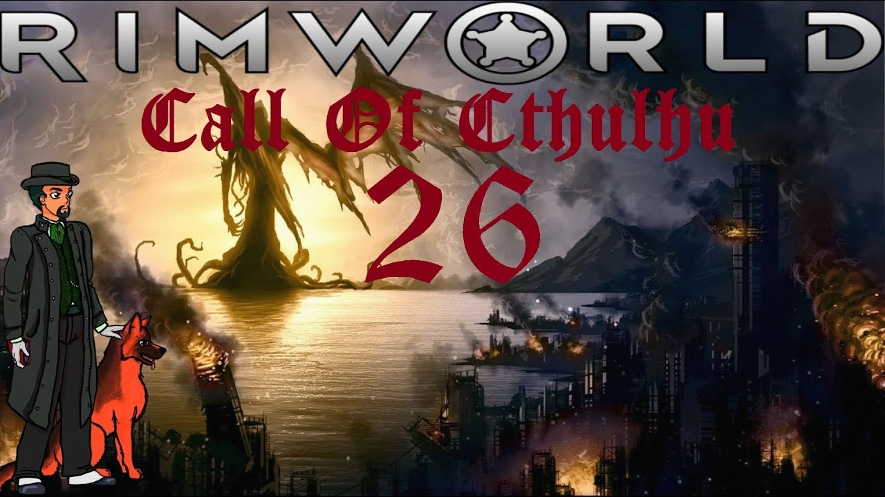 Angering The Gods Of RimWorld | RimWorld Alpha 17 Gameplay (Call Of Cthulhu) #26