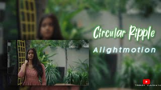 Celebrity Circular Ripple effect in alightmotion | Trendy Vjudhaya #cirucularripple#alighmotion#aftereffect Net Worth