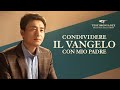 Testimonianza di fede - Condividere il Vangelo con mio padre