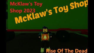 McKlaw's Toy Shop 2023 | Roblox - Rise Of The Dead