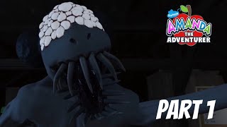 THIS LITTLE GIRL IS SCARY | Part 1 | Amanda the Adventurer