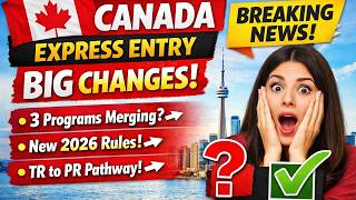 Canada PR Shock Update 2026 😱 | 3 Programs Merging? | Express Entry New Rules + TR to PR Explained