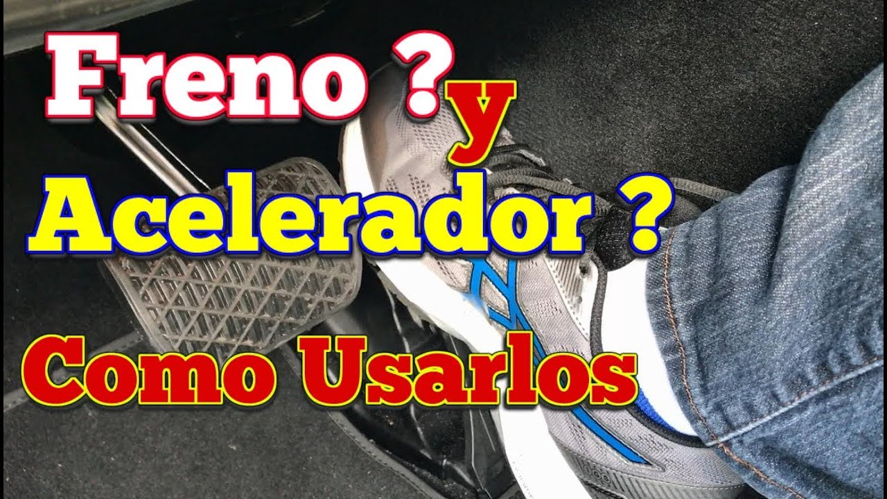 CLASES DE CONDUCIR USAR EL PEDAL DE FRENO Y EL ACELERADOR