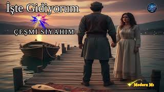İşte Gidiyorum Çeşmi Siyahım (Modern Mızrap New Versiyon)