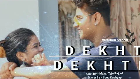 Dekhte Dekhte Full cover video Song | Batti Gul Meter Chalu | Atif Aslam | Maxx, Teju Rajput | NFAK