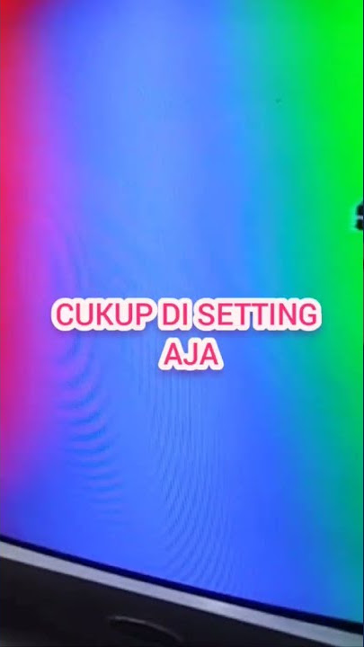 TV GAMBAR PELANGI CUKUP DI SETTING AJA