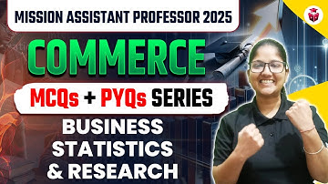 UGC NET/HPSC Assistant Professor 2025 Commerce | Unit 5 Business Statistics & Research MCQs + PYQs