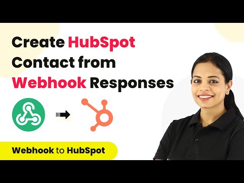 How to Create HubSpot Contacts From New Webhook Responses - Webhook to HubSpot Integration