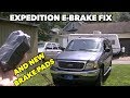 Ford Expedition E-Brake Fix and New Brakes pads.