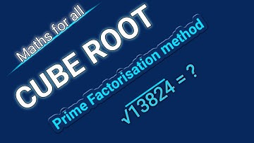 How to find Cube root ( by Prime Factorisation method)