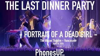 Portrait of A Dead Girl LIVE - The Last Dinner Party Live - 4/10/24 - Vancouver - PhonesUP