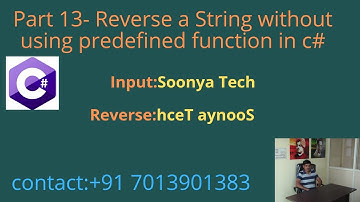 Reverse a String without using predefined function in C# - Part 13
