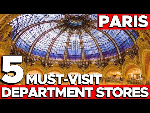 वीडियो: पेरिस, फ्रांस में 4 सर्वश्रेष्ठ डिपार्टमेंट स्टोर