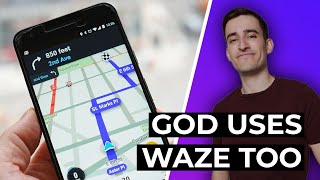 God uses Waze too