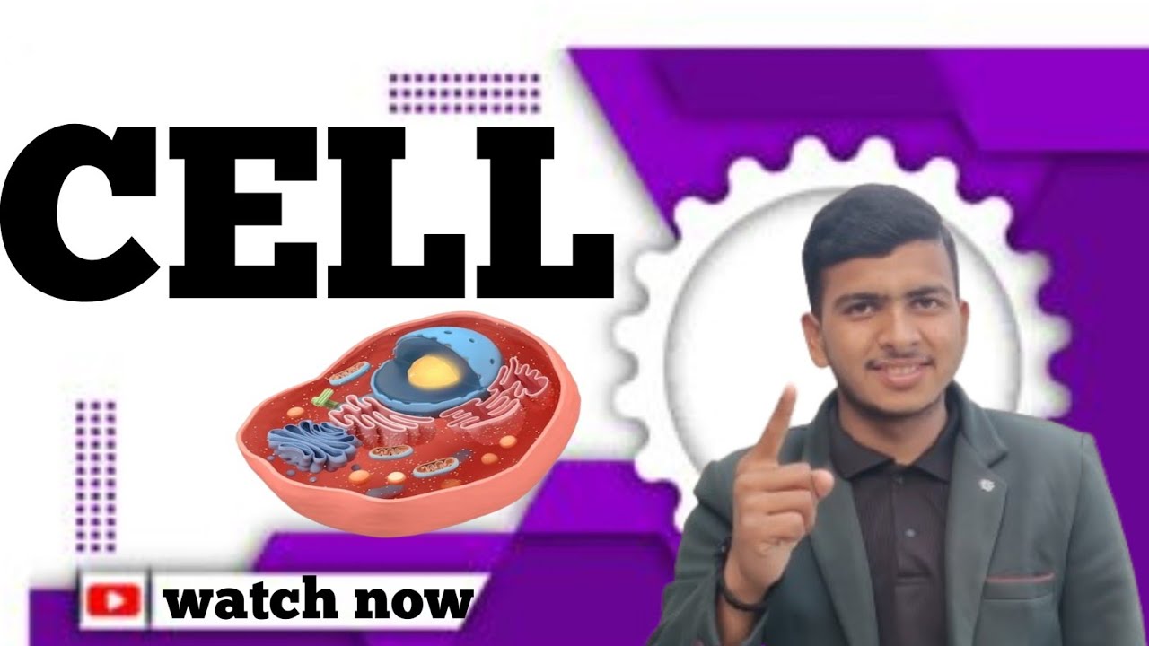 Cell: The Unit Of Life | Cell Biology | कोशिका विज्ञान | UNP Smart ...