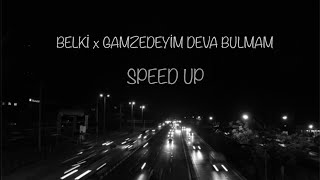 Gamzedeyim deva bulmam x Belki ( SPEED UP ) Resimi