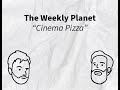 The Weekly Planet Animated ::: Cinema Pizza