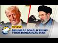 Trump Mengancam Lagi, Iran Masih Tak Mau Tunduk | Top News
