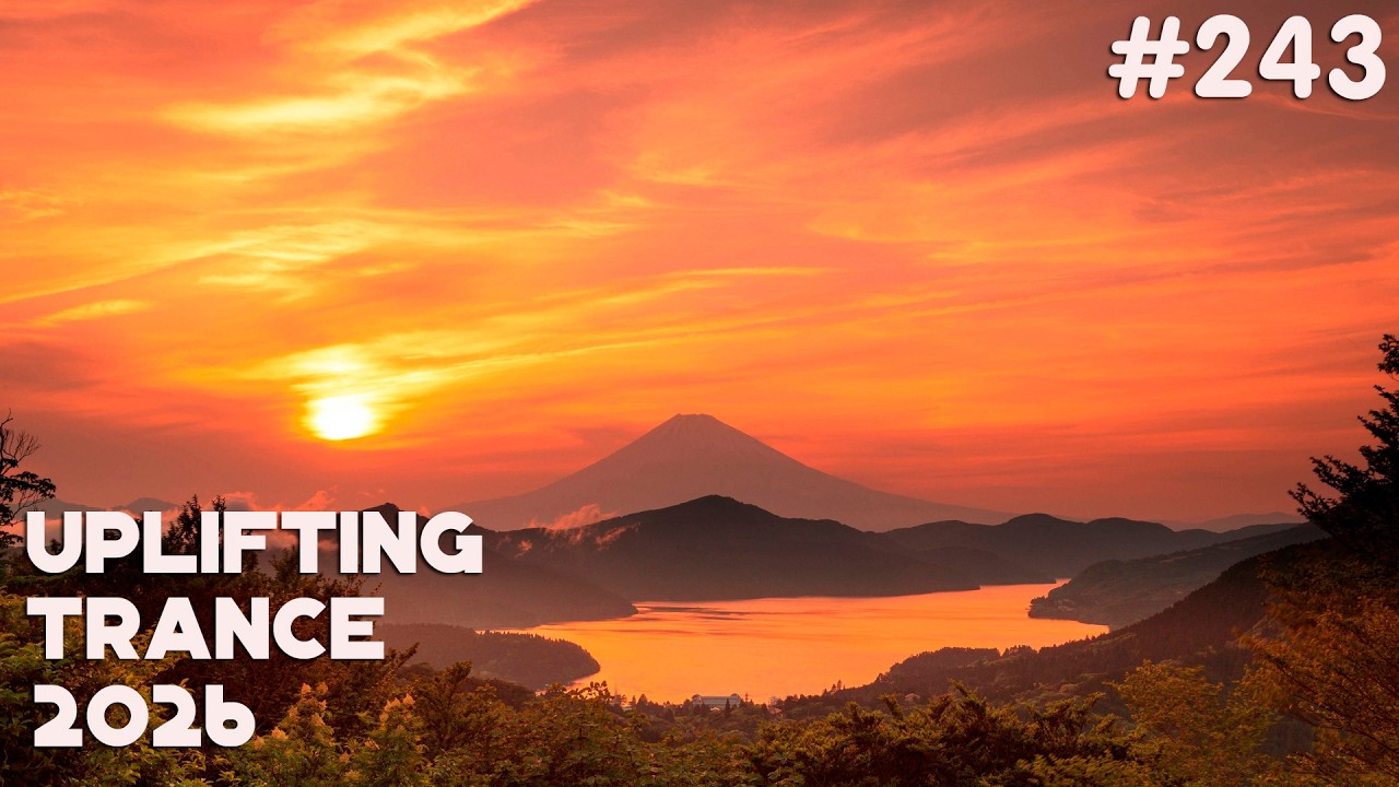 🔊 Uplifting Trance & Vocal Trance Mix 2026 🔹 Episode #243 - YouTube