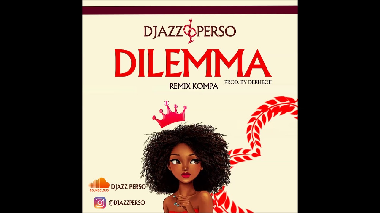DJAZZ PERSO - DILEMMA REMIX KOMPA (2019)