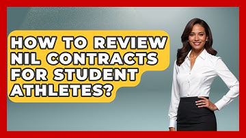 How To Review NIL Contracts For Student Athletes? - Student Athlete Central