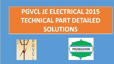 PGVCL JE ELECTRICAL 2015  PAPER WITH DETAILED SOLUTIONS PART 1