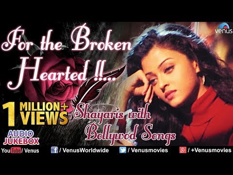 for-the-broken-hearted-:-shayaris-with-bollywood-songs-~-audio-jukebox