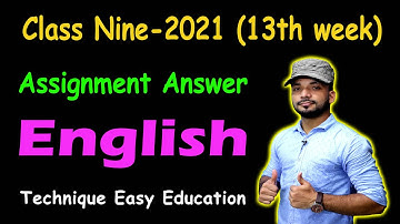 Class 9 English 13th Week Assignment Answer 2021 | Class Nine English  Assignment Answer