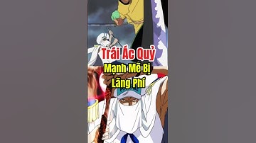 Trái Ác Quỷ mạnh mẽ bị lãng Phí #anime #onepiece #animeshorts #shorts #zoro
