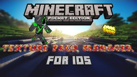 [0.9.5] iOS Texture Pack Manager - Minecraft Pocket Edition