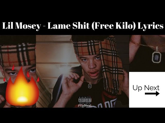 Lil Mosey - Lame Shit (Free Kilo) Lyrics class=