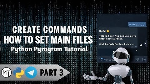Set Main File | Create New Commonds | Python Bot | PyrogramBot | Telegram Bot | Part 3 | Malayalam