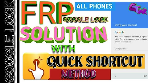 Bypass Google Lock,FRP With Quick Shortcut Maker Method