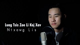 Luag Tsis Zoo Li Koj Xav - Ntxawg Lis- 11.18.25 