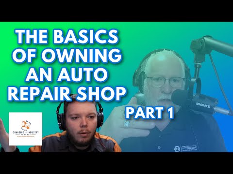 The Basics of Owning An Auto Repair Shop - Part 1