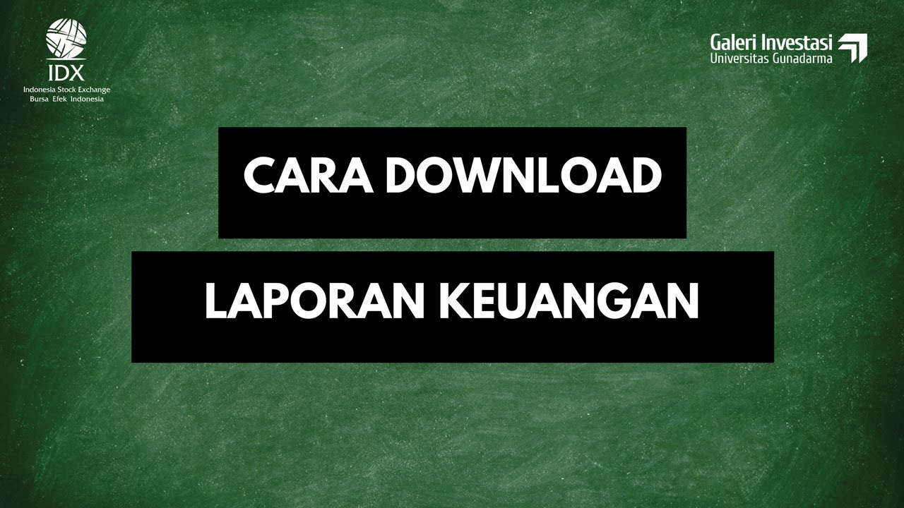 Cara Mendownload Laporan Keuangan Galeri Investasi Universitas