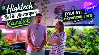EYLÜL AYI AKVARYUM TURU 🐠🌿 | Hightech Bitkili Akvaryum Kurduk!