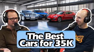 The Best Used Cars You Can Buy for £35,000 [S6, E67]
