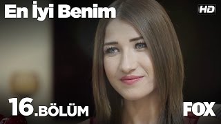 En İyi Benim 16Bölüm