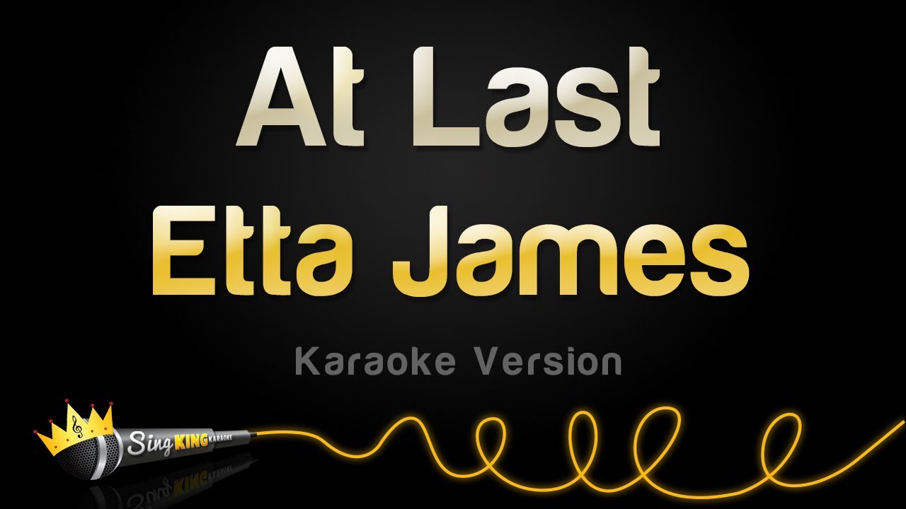 Etta James - At Last (Karaoke Version) Etta James - At Last (Karaoke Version)