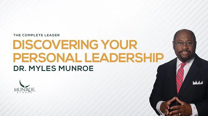 Discovering Your Personal Leadership | Dr. Myles Munroe